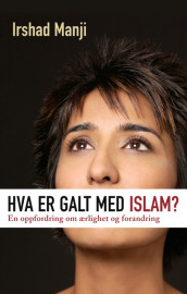 Hva er galt med islam? av Irshad Manji (Innbundet)