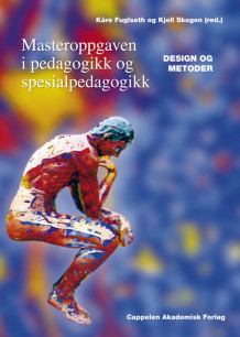 Masteroppgaven i pedagogikk og spesialpedagogikk av Toril Fiva, Kåre Fuglseth, Aasmund Holand, Gisle Johnsen, Marit Krogtoft, Ulf Numan, Nils Gjermund Næss, Toril Risberg, Jarle Sjøvoll, Kjell Skogen og Peer Møller Sørensen (Heftet)