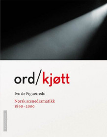 ord/kjøtt av Ivo de Figueiredo (Innbundet)