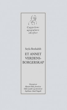 Et annet verdensborgerskap av Seyla Benhabib (Heftet)