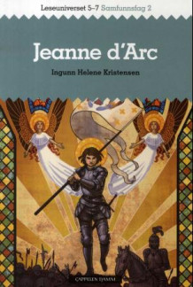 Leseuniverset 5-7 Samfunnsfag 2: Jeanne d'Arc av Ingunn Helene Kristensen (Heftet)