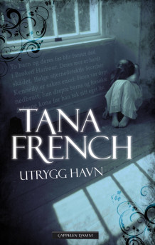 Utrygg havn av Tana French (Ebok)