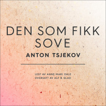 Den som fikk sove av Anton Tsjekhov (Nedlastbar lydbok)