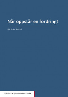 Når oppstår en fordring? av Silje Karine Nordtveit (Innbundet)