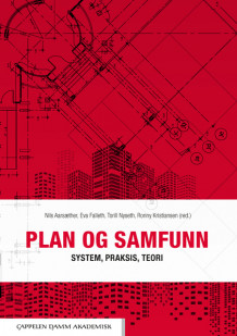 Plan og samfunn av Nils Aarsæther, Eva Falleth, Torill Nyseth og Ronny Kristiansen (Heftet)