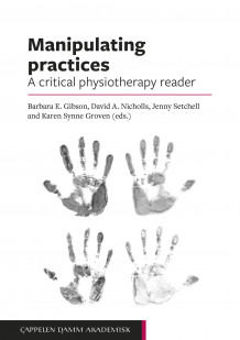 Manipulating practices av Barbara E. Gibson, David A. Nicholls, Jenny Setchell og Karen Synne Groven (Ebok)