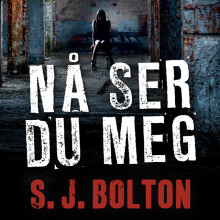 Nå ser du meg av Sharon Bolton (Nedlastbar lydbok)