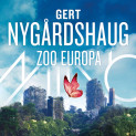Zoo Europa av Gert Nygårdshaug (Nedlastbar lydbok) | Krimklubben