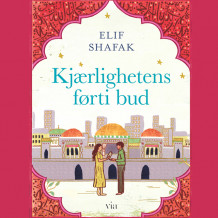 Kjærlighetens førti bud av Elif Shafak (Nedlastbar lydbok)