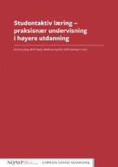 Studentaktiv læring – praksisnær undervisning i høyere utdanning av Brit Solli Isachsen, Svein Loeng og Britt Paula Mørkved (Heftet)