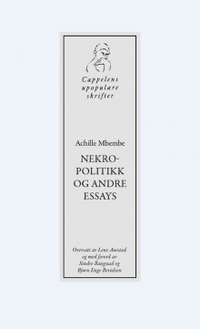 Nekropolitikk og andre essays av Achille Mbembe (Heftet)