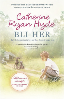 Bli her av Catherine Ryan Hyde (Ebok)