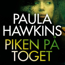 Piken på toget av Paula Hawkins (Nedlastbar lydbok)