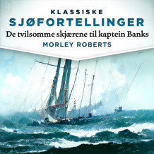 De tvilsomme skjærene til kaptein Banks av Morley Roberts (Nedlastbar lydbok)