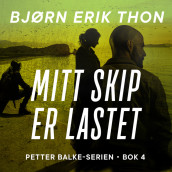 Mitt skip er lastet av Bjørn Erik Thon (Nedlastbar lydbok)