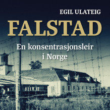 Falstad, en konsentrasjonsleir i Norge av Egil Ulateig (Nedlastbar lydbok)