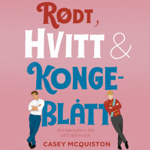 Rødt, hvitt og kongeblått av Casey McQuiston (Nedlastbar lydbok)