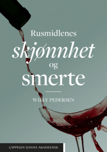 Rusmidlenes skjønnhet og smerte av Willy Pedersen (Heftet)