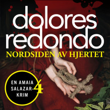 Nordsiden av hjertet av Dolores Redondo (Nedlastbar lydbok)