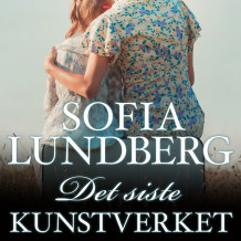 Det siste kunstverket av Sofia Lundberg (Nedlastbar lydbok)