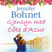 Gjensyn med Côte d'Azur av Jennifer Bohnet (Nedlastbar lydbok)