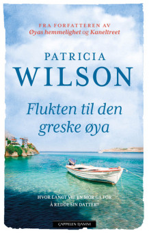 Flukten til den greske øya av Patricia Wilson (Innbundet)