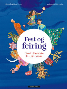 Fest og feiring: Divali - Hanukka - Id - Jul – Vesak av Gudny Ingebjørg Hagen (Innbundet)