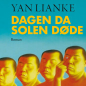 Dagen da solen døde av Yan Lianke (Nedlastbar lydbok)