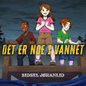 Det er noe i vannet av Sidsel Jøranlid (Nedlastbar lydbok)