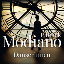 Danserinnen av Patrick Modiano (Nedlastbar lydbok)