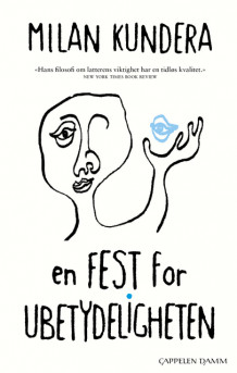 En fest for ubetydeligheten av Milan Kundera (Ebok)