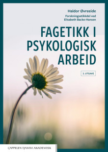 Fagetikk i psykologisk arbeid av Haldor Øvreeide og Elisabeth Backe-Hansen (Heftet)