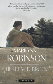 Huset ved broen av Marilynne Robinson (Heftet)