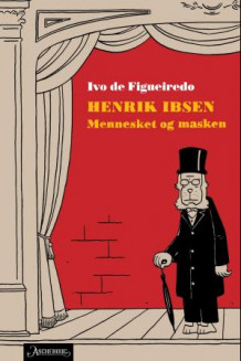 Henrik Ibsen av Ivo de Figueiredo (Heftet)