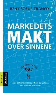 Markedets makt over sinnene av Bent Sofus Tranøy (Heftet)