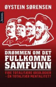 Drømmen om det fullkomne samfunn av Øystein Sørensen (Ebok)