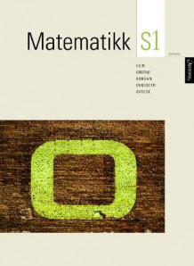 Matematikk S1 av Odd Heir, Inger Christin Borge, Ørnulf Borgan, Håvard Moe, John Engeseth, Tea Toft Norderhaug og Sigrid Melander Vie (Heftet)