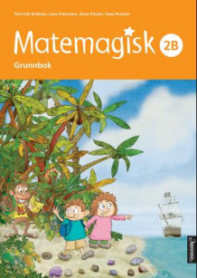 Matemagisk 2B av Tom-Erik Kroknes, Anna Kavén, Hans Persson og Lena Palovaara (Heftet)