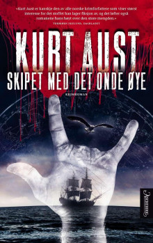 Skipet med det onde øye av Kurt Aust (Innbundet)