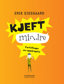 Kjeft mindre av Erik Sigsgaard (Heftet)