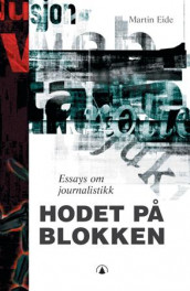 Hodet på blokken av Martin Eide (Heftet)