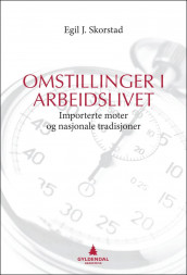 Omstillinger i arbeidslivet av Egil Skorstad (Heftet)