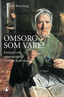 Omsorg som vare? av Rolf Rønning (Heftet)