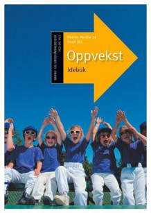 Oppvekst av Vibecke Nordbø og Sissel Riis (Heftet)