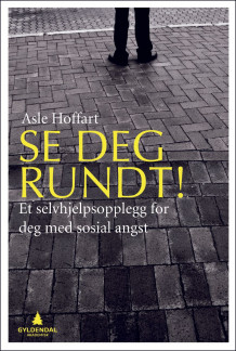 Se deg rundt! av Asle Hoffart (Heftet)