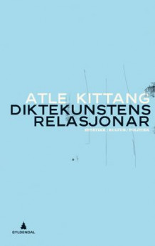 Diktekunstens relasjonar av Atle Kittang (Heftet)