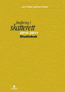 Innføring i skatterett 2010-2011 av Lars Fallan (Heftet)