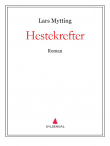 Hestekrefter av Lars Mytting (Ebok)