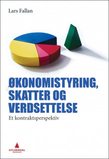 Økonomistyring, skatter og verdsettelse av Lars Fallan (Heftet)