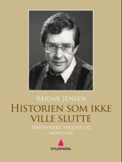 Historien som ikke ville slutte av Reidar Jensen (Ebok)